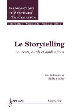 Le Storytelling : concepts, outils et applications