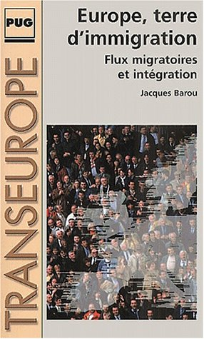 L'Europe terre d'immigration : flux migratoires et intégration