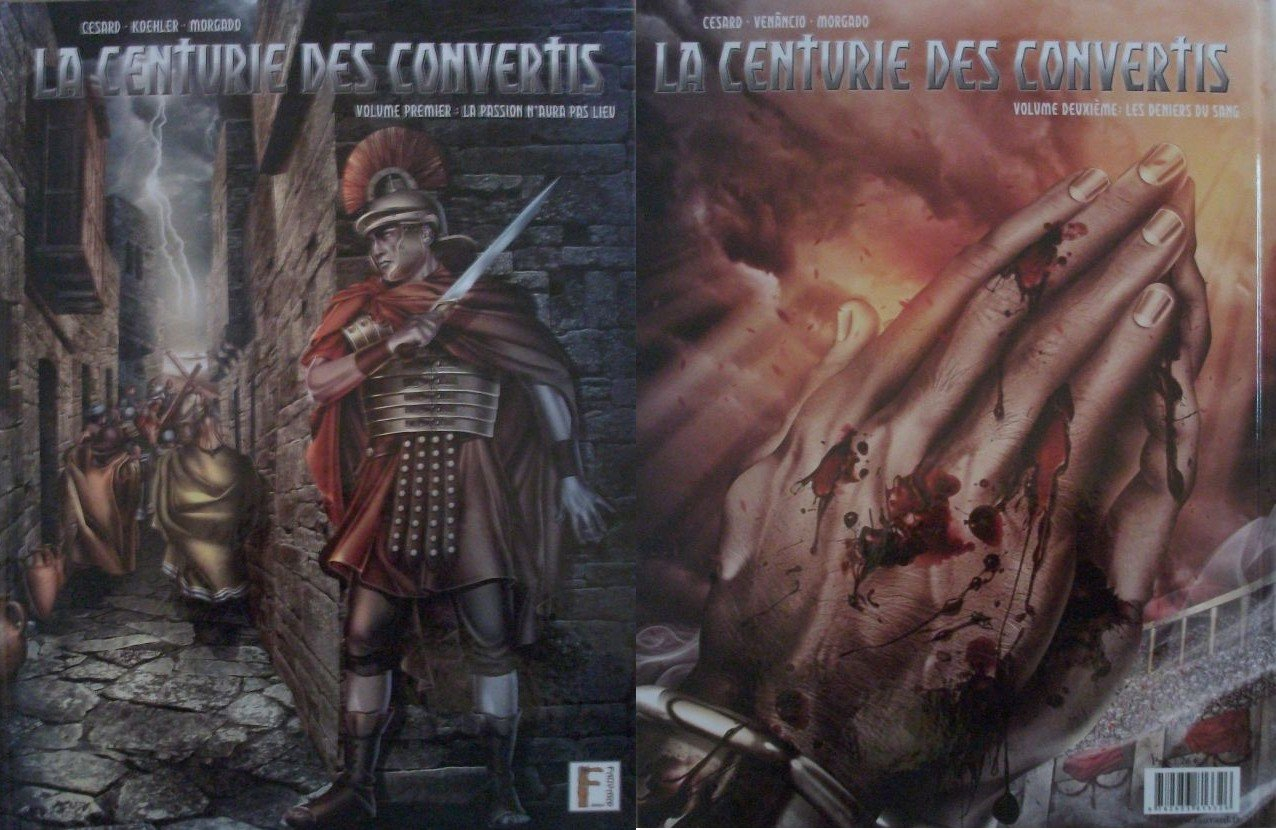 La centurie des convertis T01 La passion n'aura pas lieu