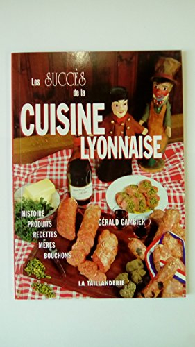 Les succès de la cuisine lyonnaise