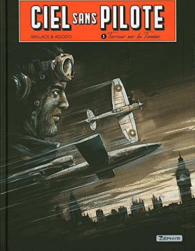 Ciel sans pilote. Vol. 1. Terreur sur la Tamise