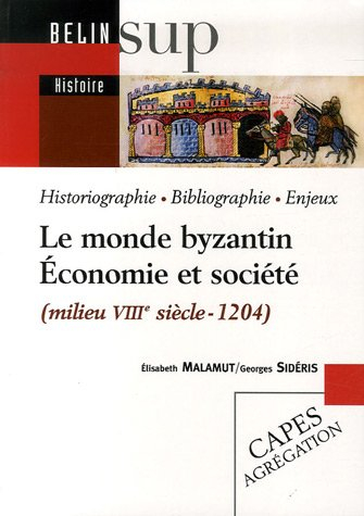 Le monde byzantin, économie et société (milieu VIIIe siècle-1204) : historiographie, bibliographie, 