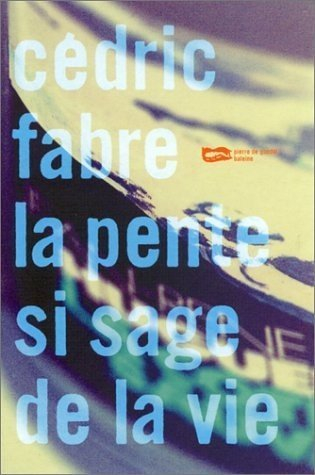 La pente si sage de la vie