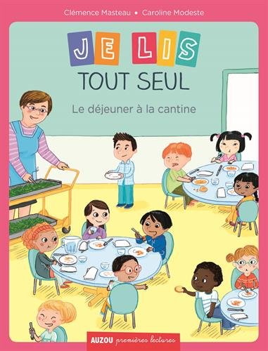 Je lis tout seul. Le déjeuner à la cantine