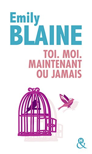 Toi, moi, maintenant ou jamais
