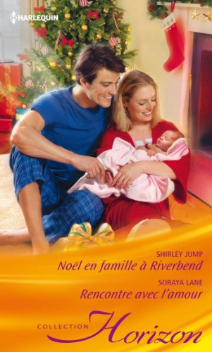 Noël en famille à Riverbend. Rencontre avec l'amour