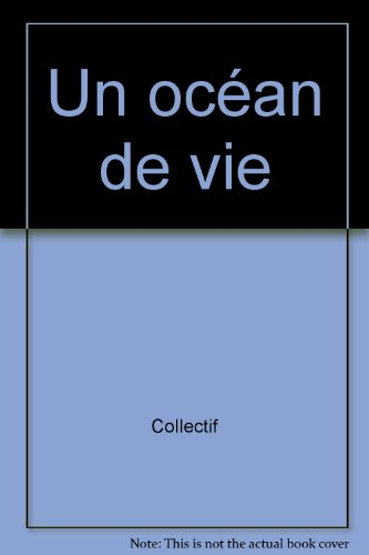 un océan de vie