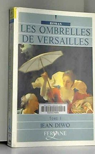 les ombrelles de versailles. tome 1