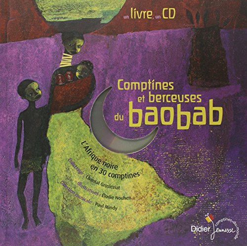 Comptines et berceuses du baobab : l'Afrique noire en 30 comptines