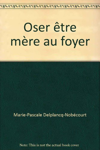 oser être mère au foyer
