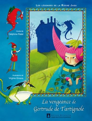 La légendes de la Roche Jagu. La vengeance de Gertrude Tartignole