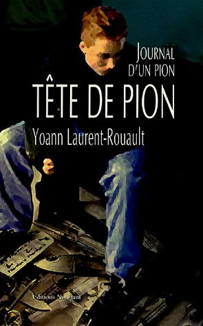 Tête de pion : journal d'un pion