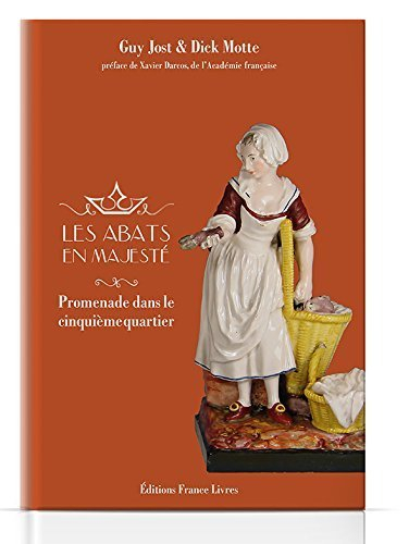 LES ABATS EN MAJESTE, Promenade dans le cinquième quartier