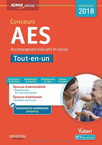 Concours AES, accompagnant éducatif et social : tout-en-un : concours 2018