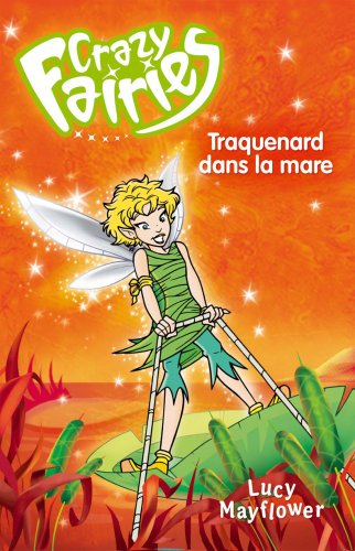 Crazy Fairies. Vol. 2. Traquenard dans la mare