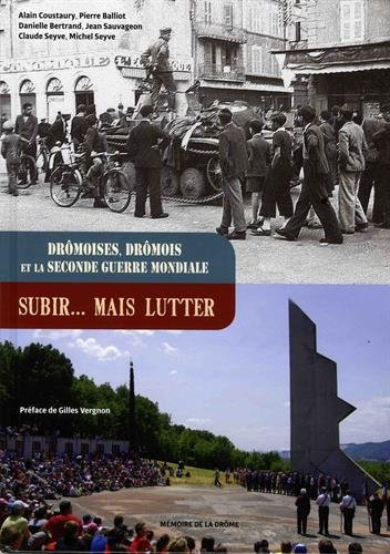 Drômoises, Drômois et la Seconde Guerre mondiale : Subir... mais lutter
