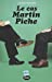 Le cas Martin Piche