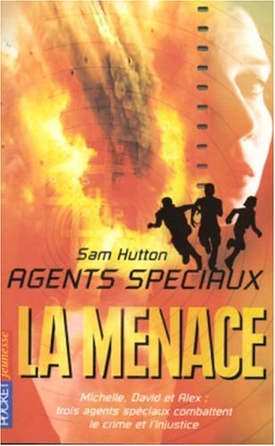 Agents spéciaux. Vol. 3. La menace