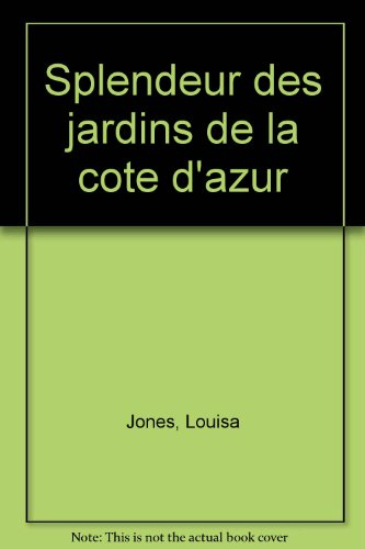Splendeur des jardins de la Côte d'Azur