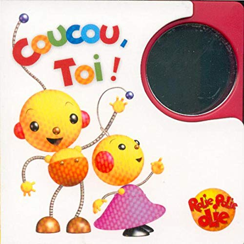 Rolie, Polie, Olie. Vol. 2004. Coucou, toi !