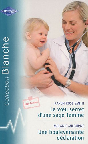 Le voeu secret d'une sage-femme. Une bouleversante déclaration