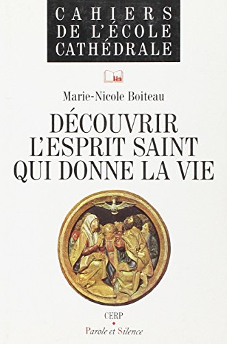 Découvrir l'Esprit saint qui donne la vie