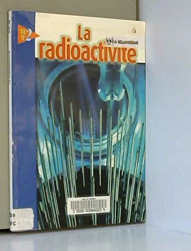 la radioactivité (trente mots clés pour comprendre)