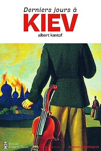 Derniers jours à Kiev : romans historiques