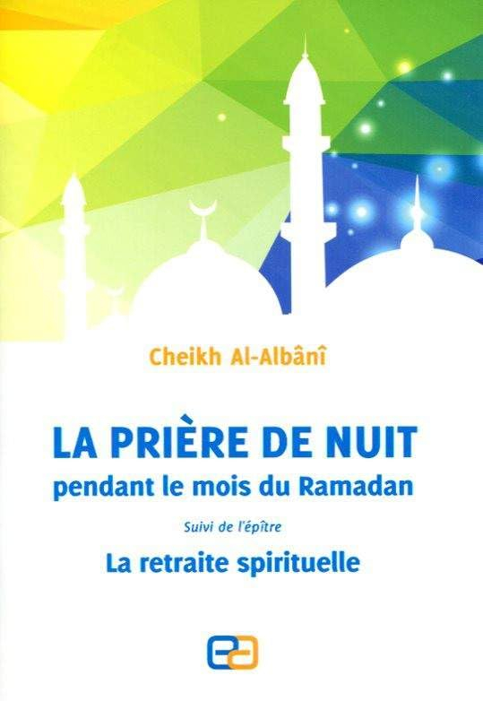 la priere de nuit pendant le mois du ramadans suivi de l´epitre la retraite spirituelle