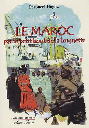 Le Maroc par le petit bout de la lorgnette : 2.000 ans d'histoires à travers le prisme d'un port atl