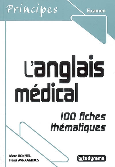 L'anglais médical : 100 fiches thématiques