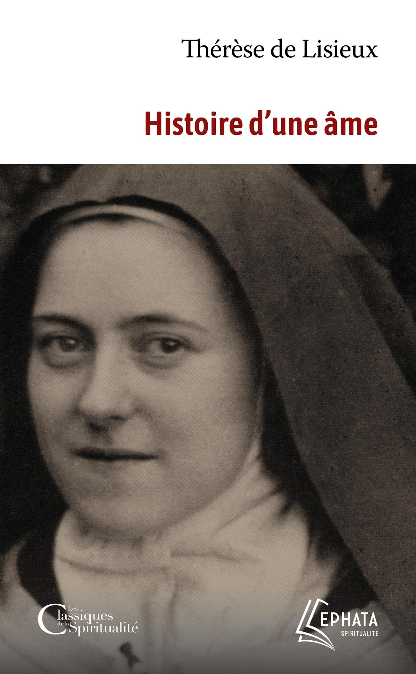 Histoire d'une âme : Manuscrits autobiographiques
