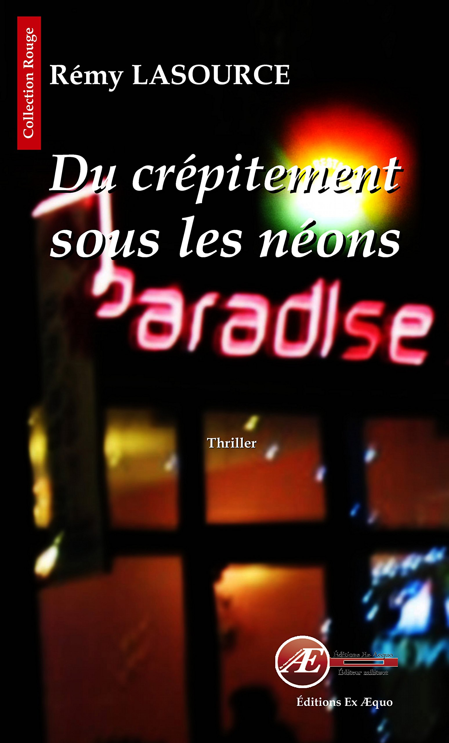 Du crépitement sous les néons : thriller