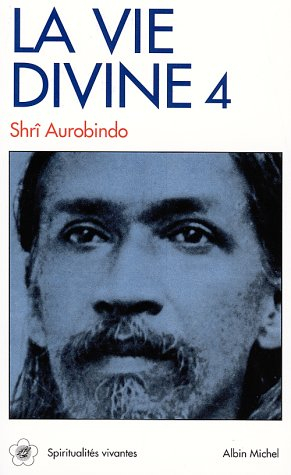 La vie divine. Vol. 4. La Connaissance et l'ignorance