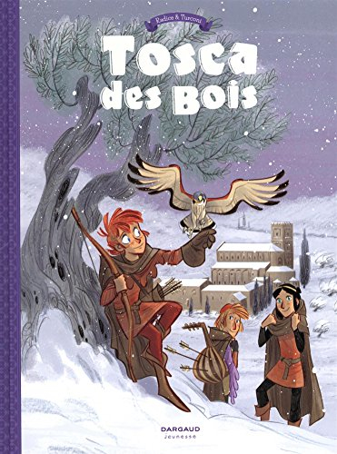 Tosca des bois. Vol. 2. Complots, fuites, secrets et enlèvements