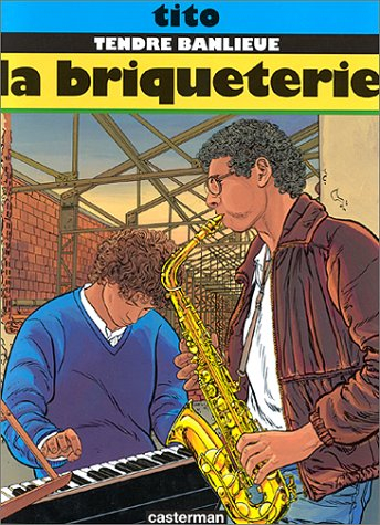 Tendre banlieue. Vol. 2. La Briqueterie