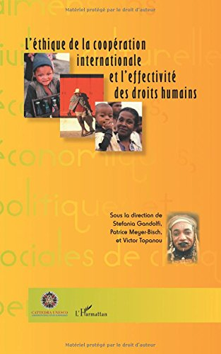 L'éthique de la coopération internationale et l'effectivité des droits humains : actes du colloque i