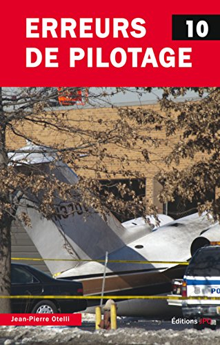Erreurs de pilotage. Vol. 10