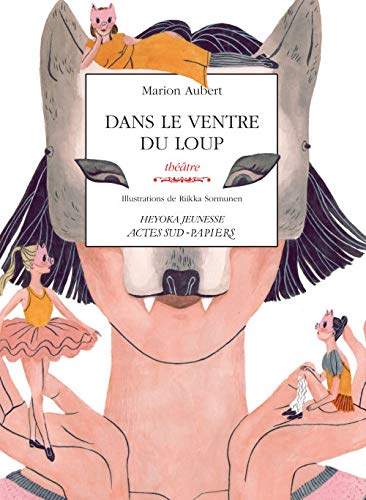 Dans le ventre du loup : une histoire dansée des Trois petits cochons : théâtre