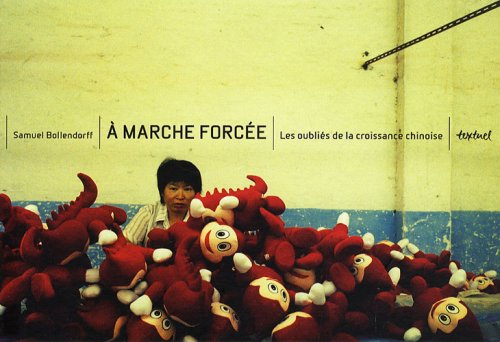 A marche forcée : les oubliés de la croissance chinoise
