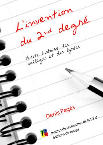 Petite histoire des collèges et des lycées : l'invention du second degré