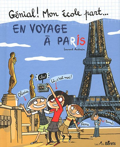 Génial ! Mon école part... en voyage à Paris
