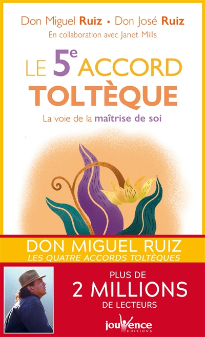 Le 5e accord toltèque : la voie de la maîtrise de soi