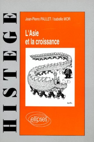 L'Asie et la croissance : des dragons aux bébés tigres