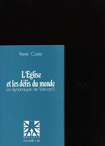 L'Eglise et les défis du monde : la dynamique de Vatican II