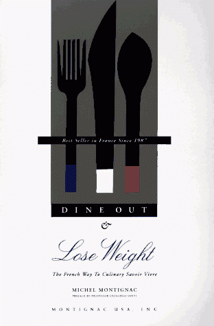 dine out and lose weight: the french way to culinary savoir vivre