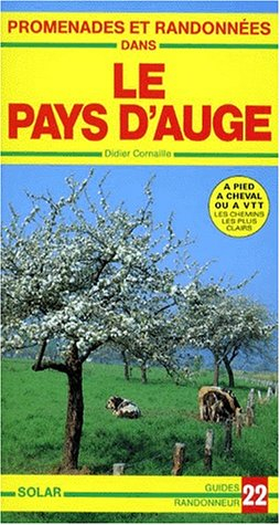 Promenades et randonnées dans le pays d'Auge : la Touques, la Vie et l'Orbiquet