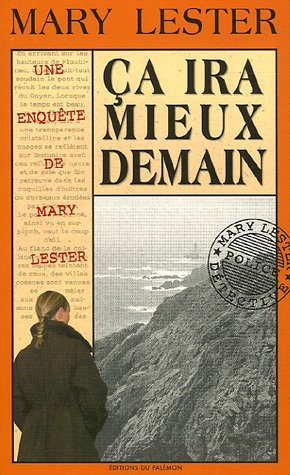 Une enquête de Mary Lester. Vol. 27. Ça ira mieux demain
