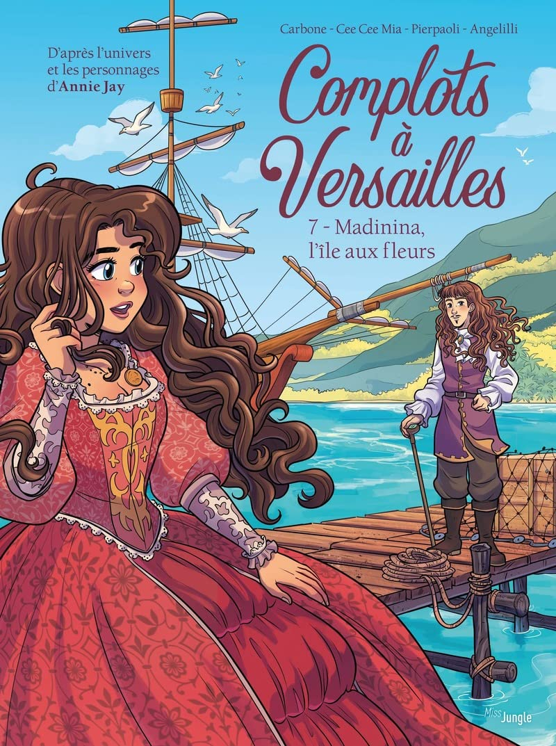 Complots à Versailles. Vol. 7. Madinina, l'île aux fleurs
