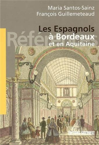Les Espagnols à Bordeaux et en Aquitaine